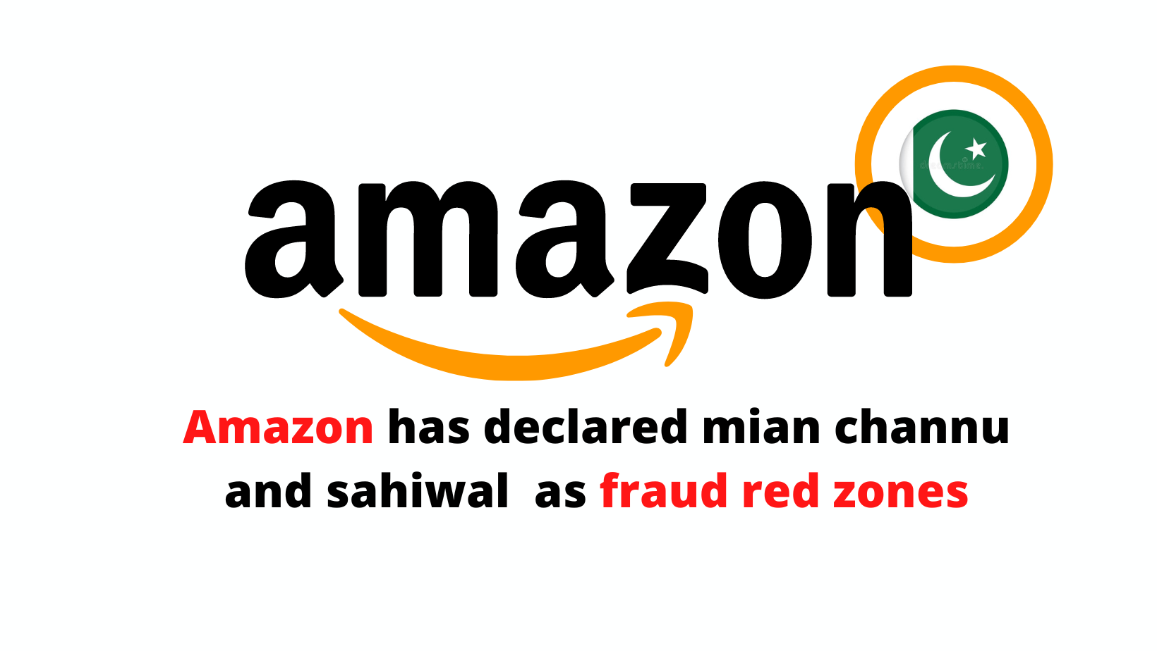 amazon has declared mian channu and sahiwal as fraud red zones amazon has declared mian channu and sahiwal as fraud red zones